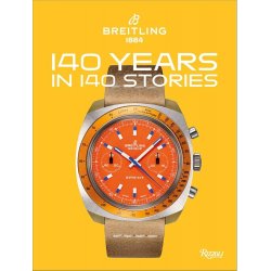 BREITLING. 140 YEARS IN 140 STORIES